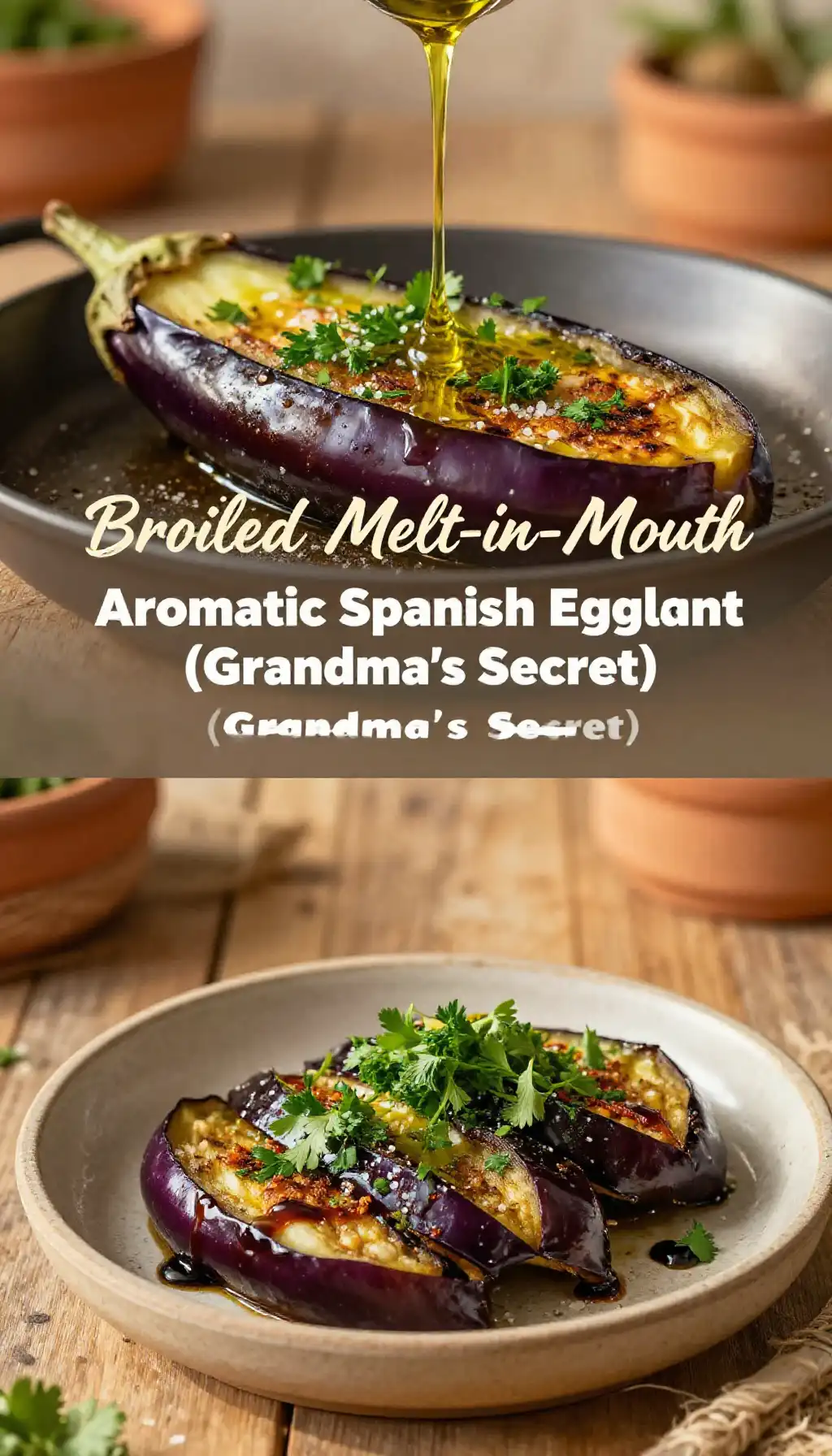 Broiled Melt-in-Mouth Aromatic Spanish Eggplant (Grandma's Secret)