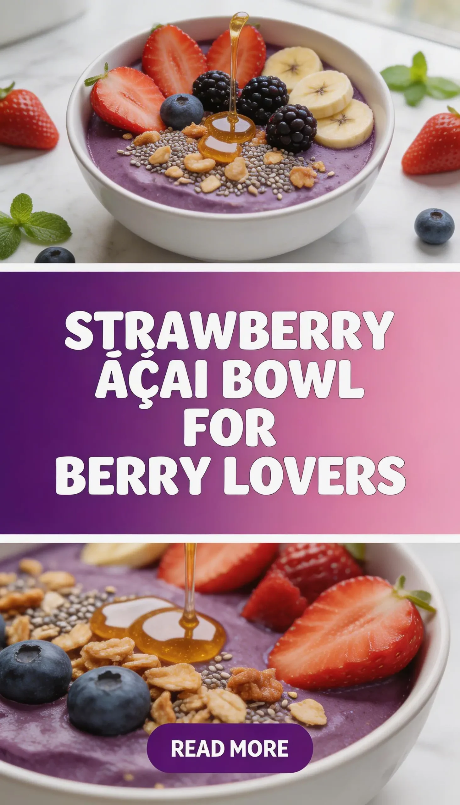 Strawberry Açaí Bowl for Berry Lovers